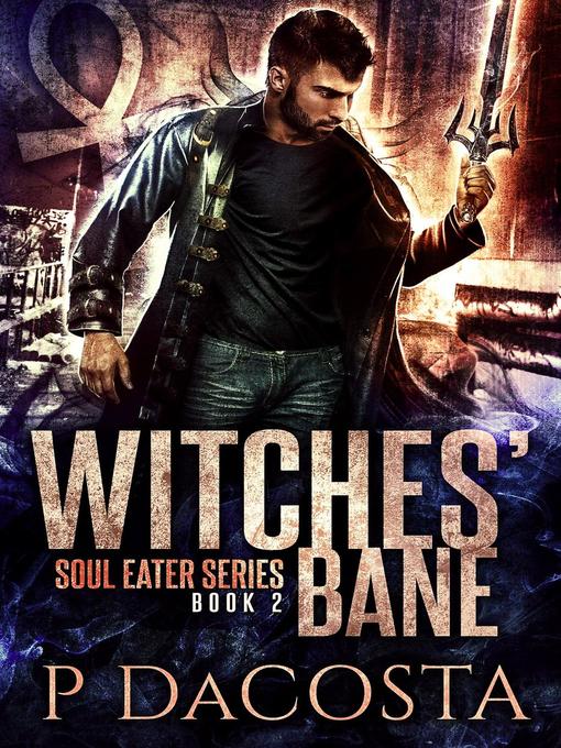 Title details for Witches' Bane by Pippa DaCosta - Available